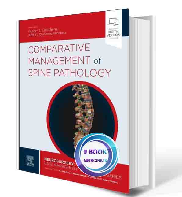 دانلود کتاب COMPARATIVE MANAGEMENT OF SPINE PATHOLOGY: 1ST EDITION (Neurosurgery: Case Management Comparison Series) 2022(ORIGINAL PDF)
